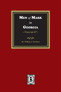Men Of Mark In Georgia, Volume #7