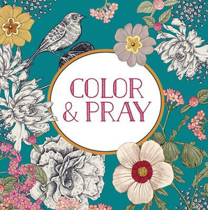 Color & Pray (Keepsake Coloring Book) Color & Pray (Keepsake Coloring Book)