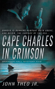 Cape Charles In Crimson: A Brandon Hall Mystery
