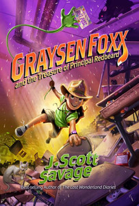 Graysen Foxx And The Treasure Of Principal Redbeard (School Treasure Hunter) | Treasure Hunt - Book 1, Treasure Hunter Series (Graysen Foxx, School Treasure Hunter, 1)