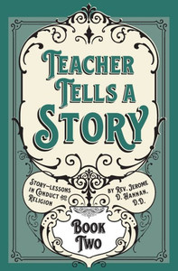 Teacher Tells A Story: Book Two Teacher Tells A Story: Book Two