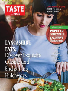Taste London: Best Restaurants In Lancashire: Discover Exquisite Cuisine And Enchanting (London Taste)