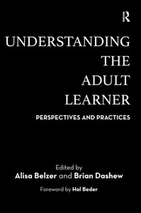 Understanding The Adult Learner Understanding The Adult Learner