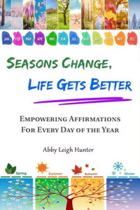 Seasons Change, Life Gets Better Seasons Change, Life Gets Better