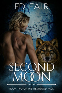 Second Moon: A Rejected Mate, Second Chance Paranormal Romance (The Westwood Pack)
