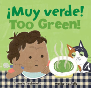 ¡Muy Verde! / Too Green! (Feelings & Firsts) (English And Spanish Edition) ¡Muy Verde! / Too Green! (Feelings & Firsts) (English And Spanish Edition)