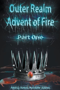 Outer Realm: Advent Of Fire, Part One Outer Realm: Advent Of Fire, Part One