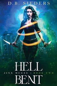 Hell Bent: An Urban Fantasy Romance (Jinx Mcgee) Hell Bent: An Urban Fantasy Romance (Jinx Mcgee)