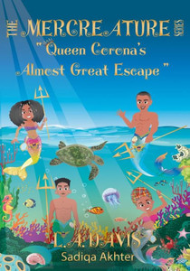 The Mercreature Series: Queen Corona'S Almost Great Escape (Matte Finish With Full Color Interior)