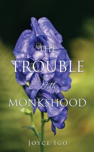 The Trouble With Monkshood (3) The Trouble With Monkshood (3)