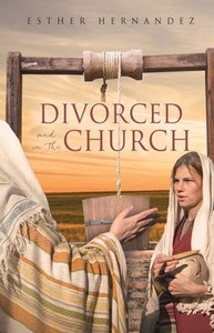 Divorced And In The Church Divorced And In The Church