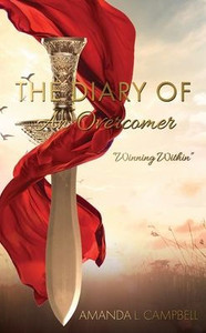 The Diary Of An Overcomer: "Winning Within" The Diary Of An Overcomer: "Winning Within"
