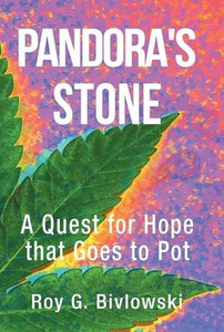 Pandora'S Stone: A Quest For Hope That Goes To Pot