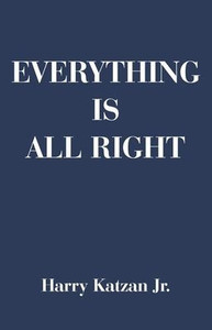 Everything Is All Right Everything Is All Right