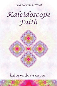 Kaleidoscope Faith Kaleidoscope Faith