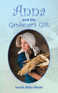 Anna And The Gardener'S Gift Anna And The Gardener'S Gift