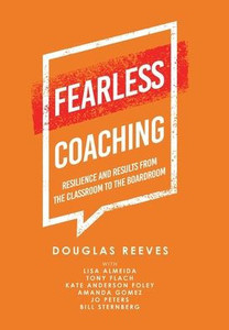 Fearless Coaching: Resilience And Results From The Classroom To The Boardroom