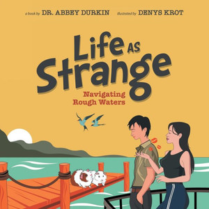 Life As Strange: Navigating Rough Waters Life As Strange: Navigating Rough Waters