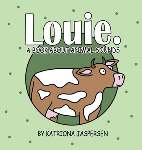 Louie.: A Book About Animal Sounds