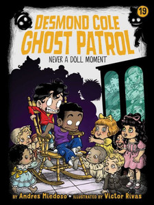 Never A Doll Moment (Desmond Cole Ghost Patrol) Never A Doll Moment (Desmond Cole Ghost Patrol)