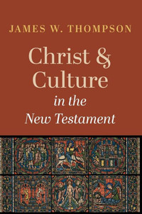 Christ And Culture In The New Testament