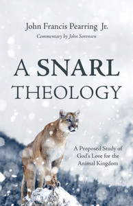 A Snarl Theology: A Proposed Study Of God'S Love For The Animal Kingdom