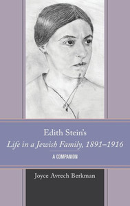 Edith Stein'S Life In A Jewish Family, 18911916: A Companion (Edith Stein Studies) Edith Stein'S Life In A Jewish Family, 18911916: A Companion (Edith Stein Studies)