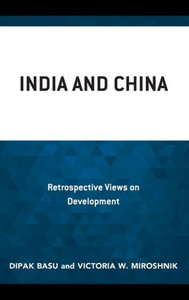 India And China: Retrospective Views On Development India And China: Retrospective Views On Development