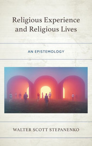 Religious Experience And Religious Lives: An Epistemology