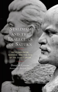 Stalinism And The Dialectics Of Saturn: Anticommunism, Marxism, And The Fate Of The Soviet Union