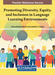 Promoting Diversity, Equity, And Inclusion In Language Learning Environments Promoting Diversity, Equity, And Inclusion In Language Learning Environments