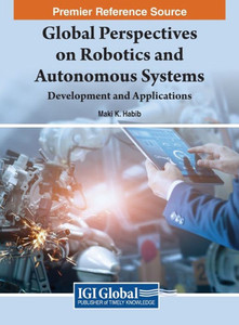 Global Perspectives On Robotics And Autonomous Systems: Development And Applications