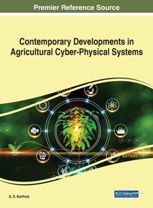 Contemporary Developments In Agricultural Cyber-Physical Systems