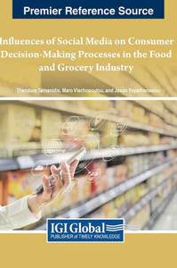 Influences Of Social Media On Consumer Decision-Making Processes In The Food And Grocery Industry Influences Of Social Media On Consumer Decision-Making Processes In The Food And Grocery Industry