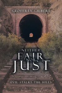 Neither Fair Nor Just: Evil Stalks The Hills Neither Fair Nor Just: Evil Stalks The Hills
