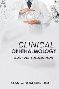 Clinical Ophthalmology: Diagnosis & Management Clinical Ophthalmology: Diagnosis & Management