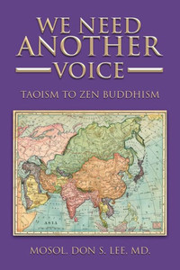 We Need Another Voice: Taoism To Zen Buddhism