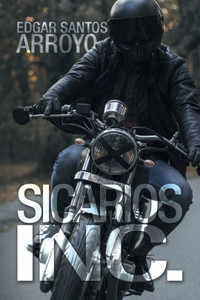 Sicarios Inc. (Spanish Edition) Sicarios Inc. (Spanish Edition)
