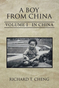 A Boy From China: Volume I In China
