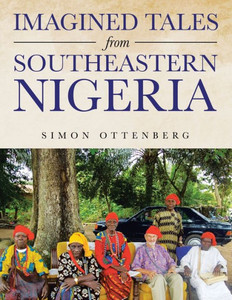 Imagined Tales From Southeastern Nigeria Imagined Tales From Southeastern Nigeria