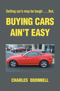 Buying Cars AinT Easy: Selling CarS May Be Tough
. But Buying Cars AinT Easy: Selling CarS May Be Tough
. But