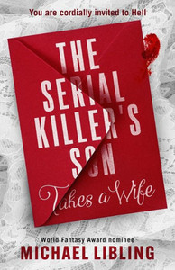 The Serial Killer'S Son Takes A Wife