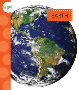 Earth (Spot: Our Solar System) Earth (Spot: Our Solar System)