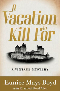 A Vacation To Kill For: A Vintage Mystery