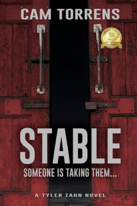 Stable: Someone Is Taking Them... (A Tyler Zahn Novel) Stable: Someone Is Taking Them... (A Tyler Zahn Novel)