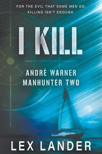 I Kill (André Warner, Manhunter) I Kill (André Warner, Manhunter)