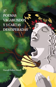 37 Poemas Vagabundos Y 3 Cartas Desesperadas (Spanish Edition)