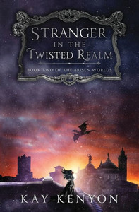 Stranger In The Twisted Realm (The Arisen Worlds)