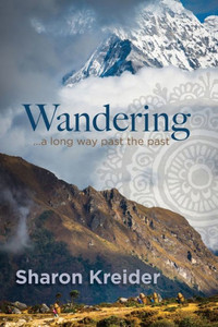 Wandering: ...A Long Way Past The Past Wandering: ...A Long Way Past The Past