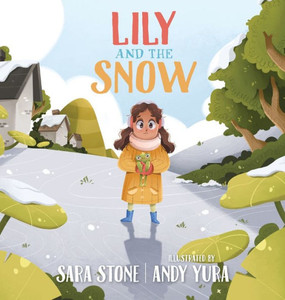 Lily And The Snow: A Sensory Story